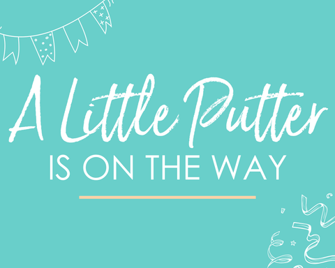 A Little Putter is on the way