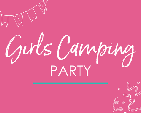 Girls Camping Party