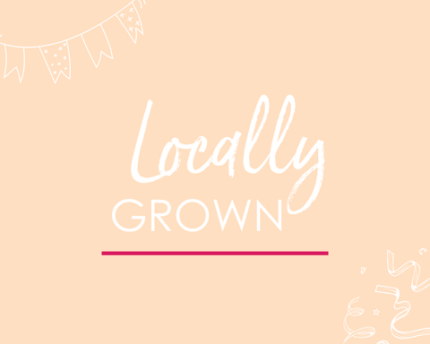 Locally Grown